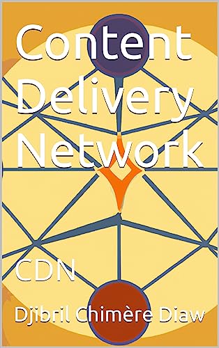 Content Delivery Network: CDN