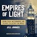Empires of Light: Edison, Tesla, Westinghouse, and the Race to Electrify the World