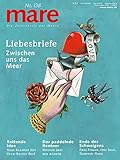 mare - Die Zeitschrift der Meere / No. 138 / Liebesbriefe: Zwischen uns das Meer