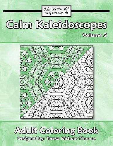 Calm Kaleidoscopes Adult Coloring Book, Volume 2