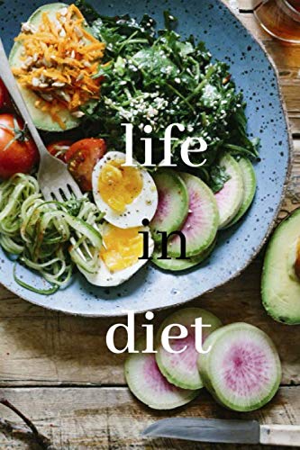 life in diet: Fitness Journal (A Food and Exercise Diary)