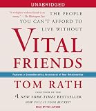 Vital Friends: The People You Can't Afford to Live Without