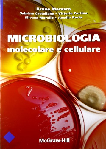 Microbiologia molecolare e cellulare. Ediz