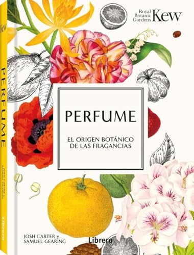 Perfume: El origen botánico de las fragancias.