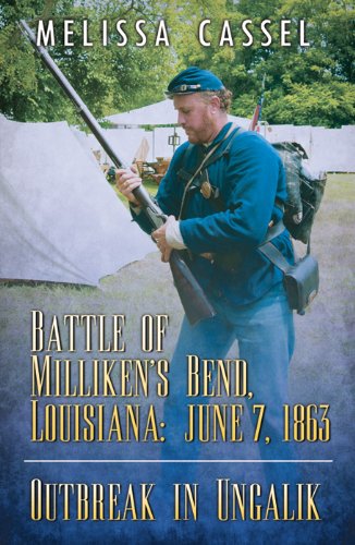Battle of Milliken's Bend Louisiana: June 7, 1863