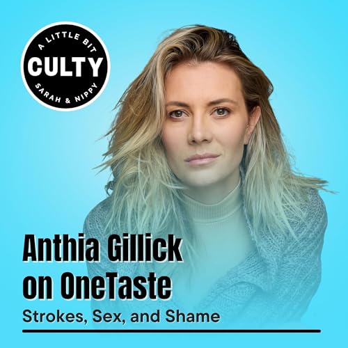 Anthia Gillick on OneTaste: Strokes, Sex, and Shame