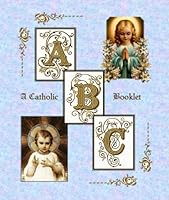 A Catholic a B C Booklet 1986342956 Book Cover