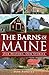 The Barns of Maine: Our History, Our Stories