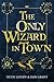 The Only Wizard in Town (Newport Pagnall)