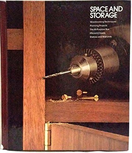 Space and Storage, Wookworking Techniques, Planning Projects, The All-Purpose Box, Efficient Closets, Shelves and Wall Units