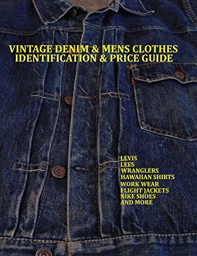 Vintage Denim & mens clothes identification and price guide: Levis, Lee, Wranglers, Hawaiian shirts, Work wear, Flight jackets, Nike shoes, and More