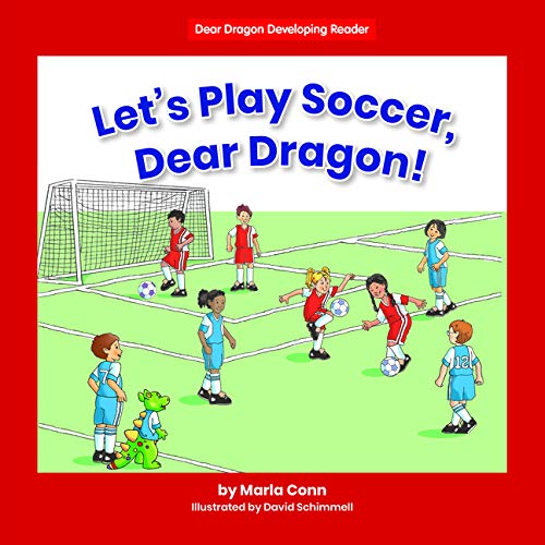 Buy Let's Play Soccer, Dear Dragon! (Dear Dragon Developing Readers. Level B) — BookShops.in