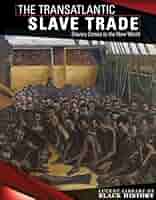 Amazon.com: The Transatlantic Slave Trade: Slavery Comes to