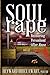 Soul Rape: Recovering Personhood After Abuse (New Horizons in Therapy)