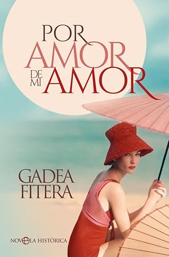 Por amor de mi amor (Novela histórica)