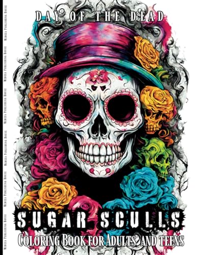 Day of the Dead Sugar Sculls Coloring Book for Adults and Teens: Black Pages Designs, a Relaxation and Stress Relief Activity for Dia de los Muertos ... Day of The Dead Coloring Books for Adults)
