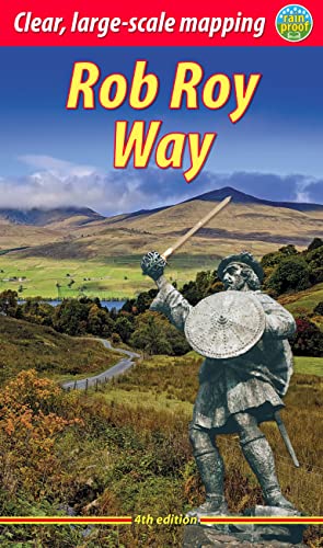 Rob Roy Way: Walk or cycle from Drymen to Pitlochry: Walk or cycle from Drymen to Pitlochry (4 ed)