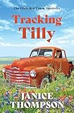 Tracking Tilly: The Little Red Truck Mysteries (Red Truck Mysteries, 1)
