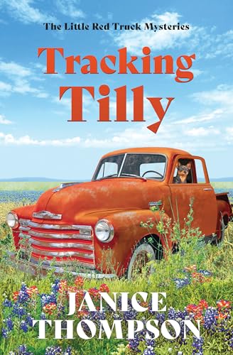 Tracking Tilly: The Little Red Truck Mysteries (Red Truck Mysteries, 1)