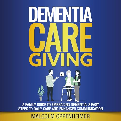 Dementia Caregiving - Malcolm Oppenheimer episode artwork