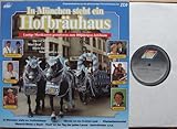  In München steht ein Hofbräuhaus / Lustige Musikanten gratulieren zum 400 jährigen Jubiläum / 400 Jahre Hofbräuhaus München / 1989 / Bildhülle / ariola # 209999 / Deutsche Pressung / 12\