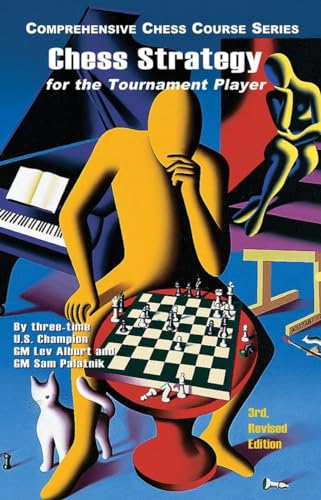 Chess Strategy for the Tournament Player (Comprehensive Chess Course Series)