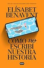 Cómo (no) escribí nuestra historia (SUMA)