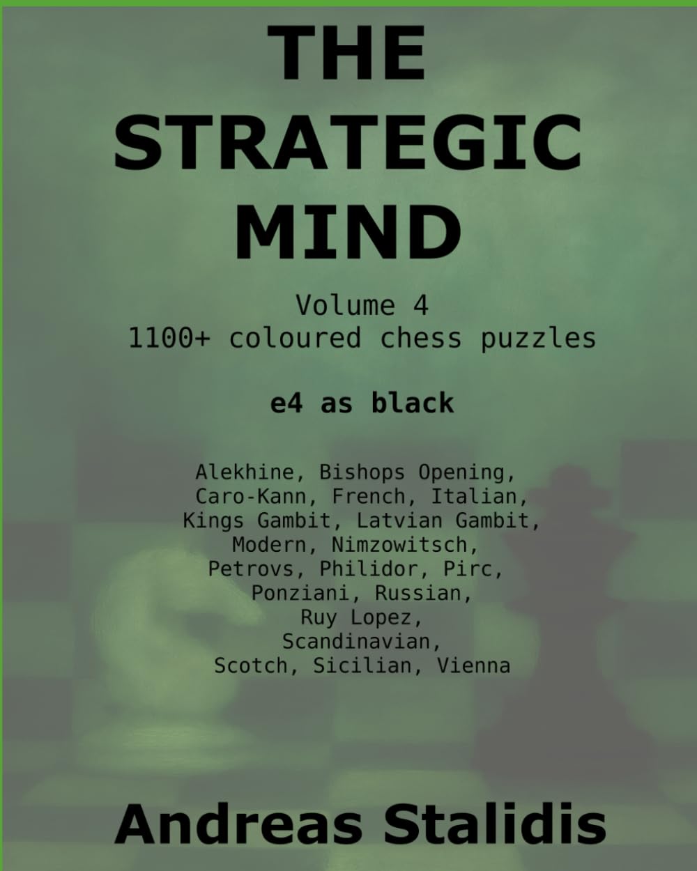 The Strategic Mind: Chess puzzles:: Vol 4. e4 openings for black