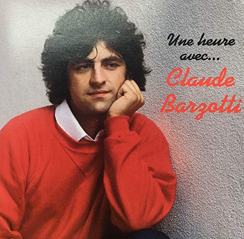Une Heure avec... [Audio CD] Claude Barzotti