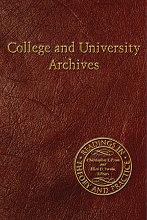 College and University Archives: Readings in Th... 193166627X Book Cover