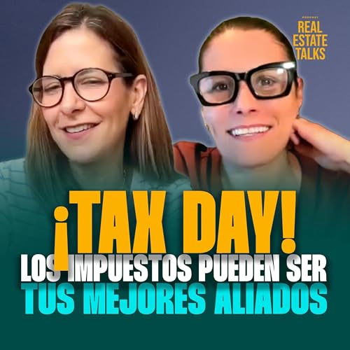 EP 158 - Lala y gaby - &iexcl;TAX DAY! Los Impuestos Pueden Ser Tus Mejores Aliados