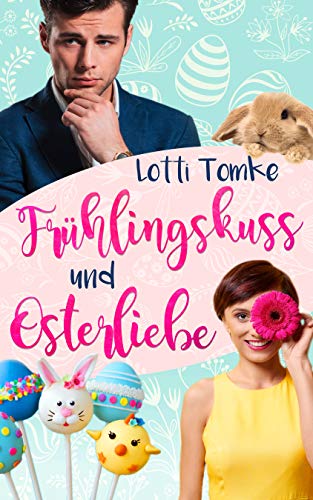 Télécharger Frühlingskuss und Osterliebe (German Edition) Livre PDF Gratuit