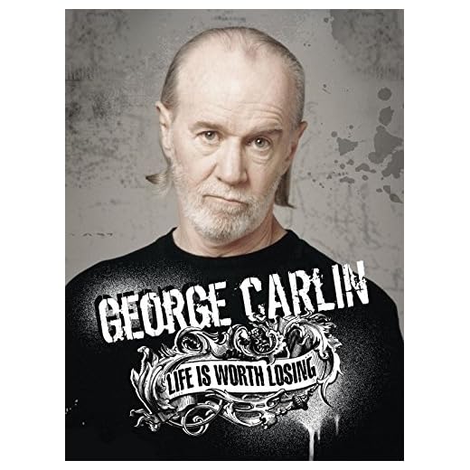 George Carlin: Life Is Worth Losing