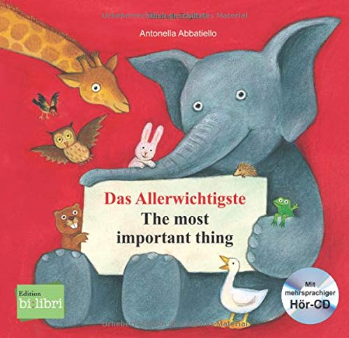 Das Allerwichtigste: The most important thing / Kinderbuch Deutsch-Englisch mit Audio-CD und Ausklap Das Allerwichtigste: The most important thing / Kinderbuch Deutsch-Englisch mit Audio-CD und Ausklap