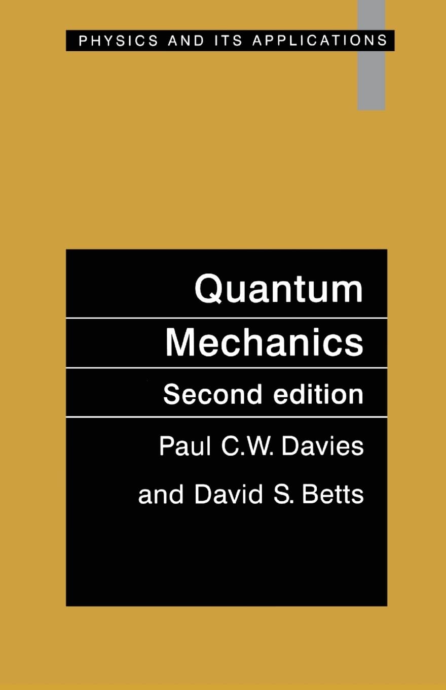 Quantum Mechanics, Second edition by Paul C.W. Davies, David ... - 9780748744466