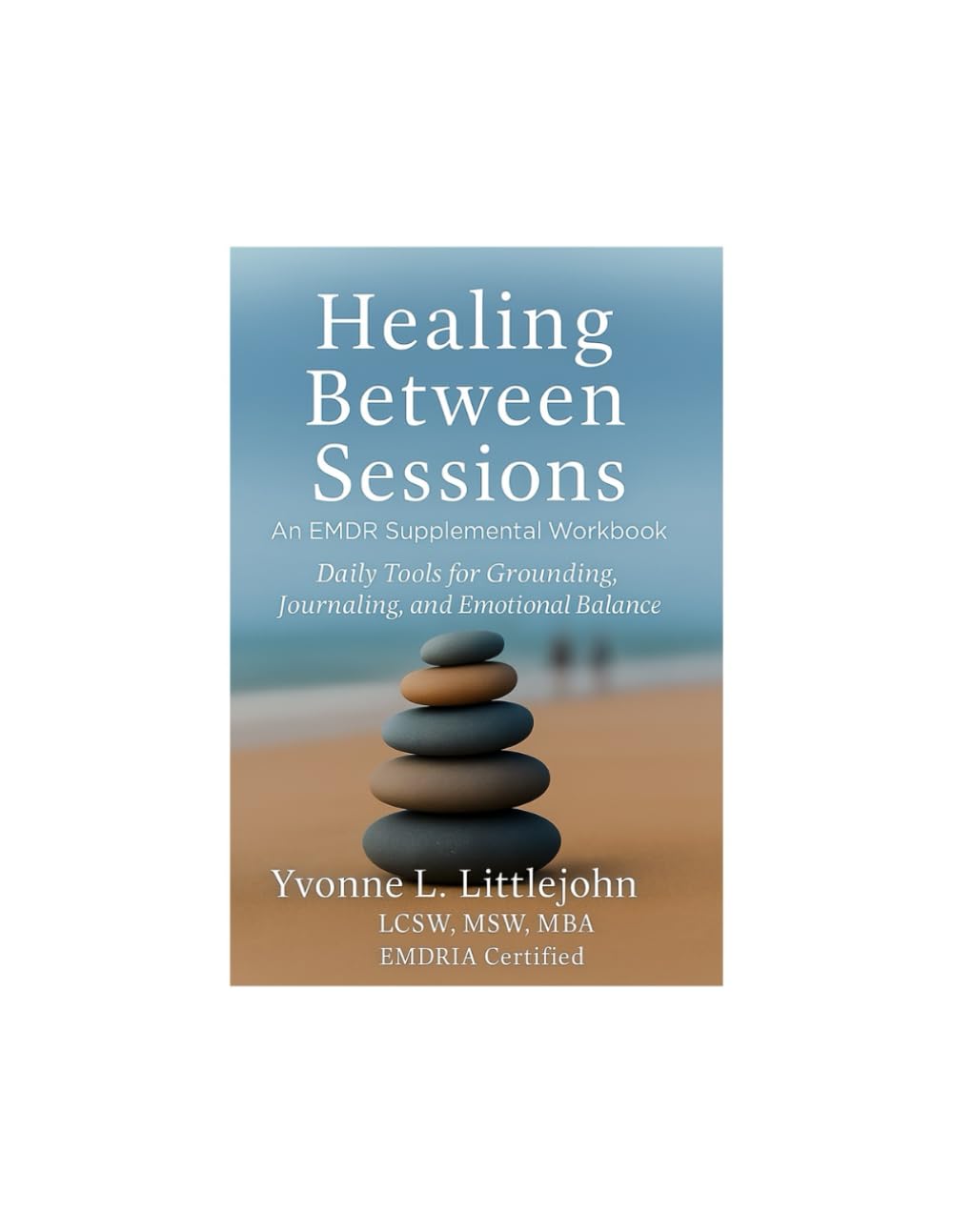 Healing Between Sessions:: An EMDR Supplemental Workbook