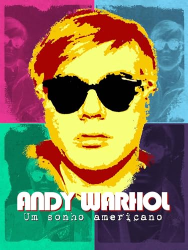 Andy Warhol - Um Sonho Americano