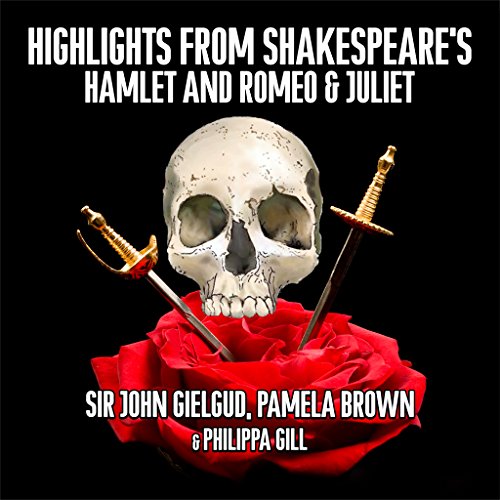 Highlights From Shakespeare's Hamlet and Romeo and Juliet di Sir John