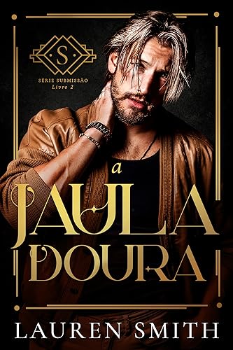 A Jaula Dourada (Submissão Livro 2)