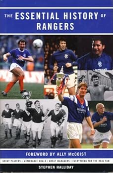 Hardcover The Essential History Of Rangers [Hardcover] by Stephen Halliday Book