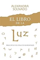 El libro de la luz: Pregunta y el cielo te responderá 8427038976 Book Cover