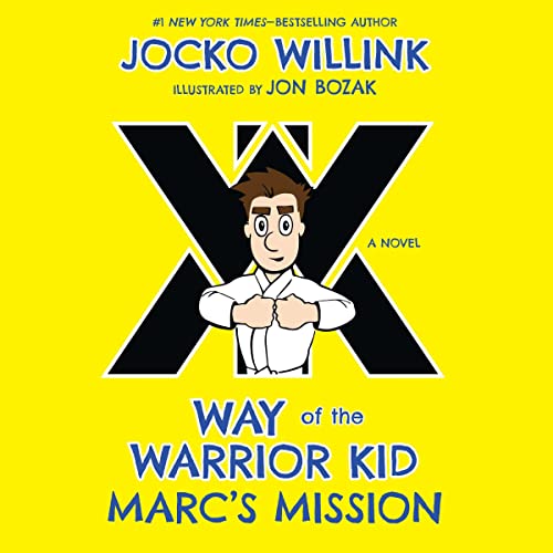 Marc's Mission: Way of the Warrior Kid (A Novel)