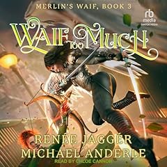 Waif Too Much Audiolibro Por Renée Jaggér, Michael Anderle arte de portada