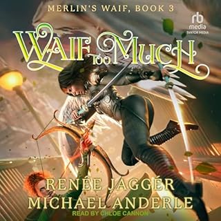 Waif Too Much Audiobook By Ren&eacute;e Jagg&eacute;r, Michael Anderle cover art