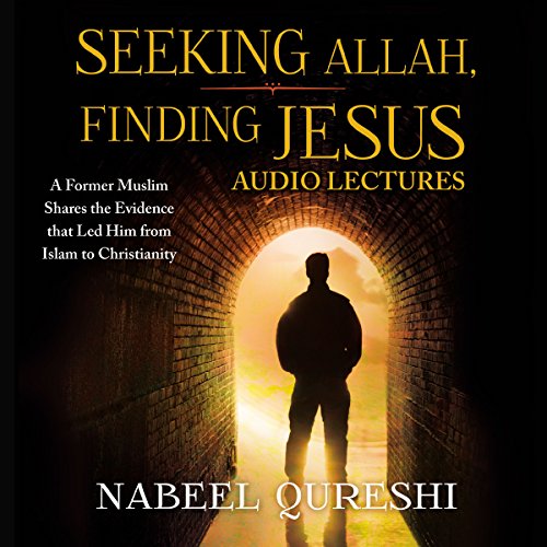 Seeking Allah, Finding Jesus: Audio Lectures: A Former Muslim Shares the Evidence That Led Him from Islam to Christianity