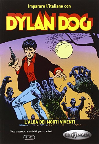 Imparare l'italiano con Dylan Dog. L'alba dei morti viventi