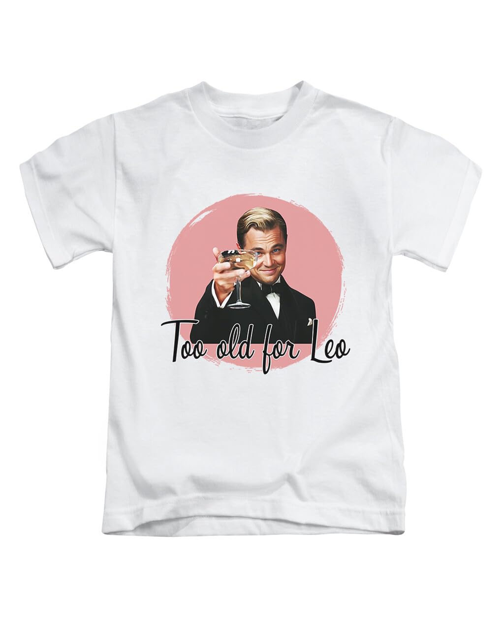 Too Old for Leo Meme Iconic, Leonardo Dicaprio Tee T-Shirt Funny Unisex T Shirt Top White