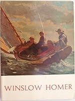 WINSLOW HOMER: A Retrospective Exhibition. Nov. 1958-Jan. 1959. Text by A. Ten Eyck Gardner. B0028HUKGC Book Cover