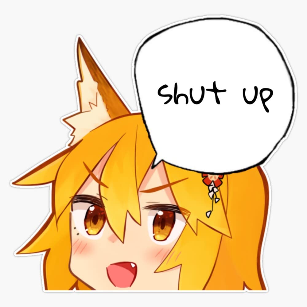 The Helpful Fox Senko-san "Shut up" Text Bubble Sticker Vinyl Bumper Sticker 6 Mil Thick - Size 5"