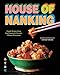 House of Nanking: Family Recipes from San Francisco's Favorite Chinese Restaurant